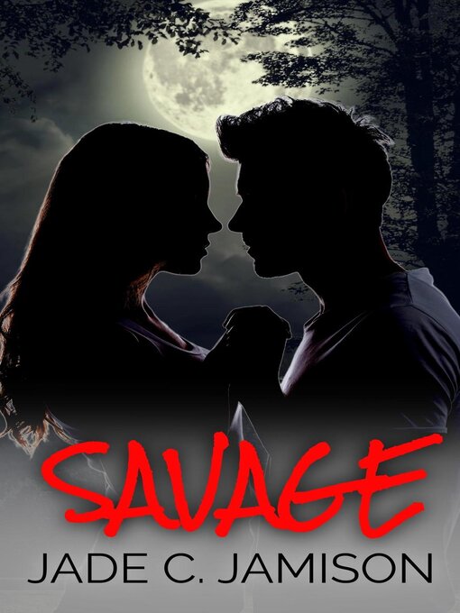 Title details for Savage by Jade C. Jamison - Wait list